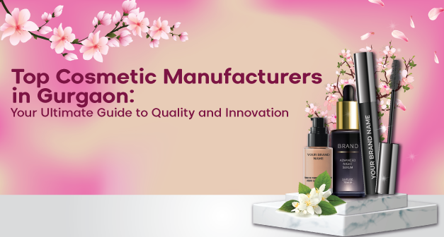Blog-Feature-Image-Top-Cosmetic-Manufacturer-in-Gurgaon-Your-Ultimate-Guide-to-Quality-and-Innovation Discover the top cosmetic manufacturers in Gurgaon, known for quality, innovation, and excellence in beauty products. Explore trusted brands for your cosmetic needs.